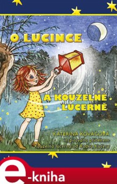 O Lucince a kouzelné lucerně - Kateřina Kováčová e-kniha