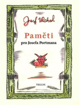 Paměti pro Josefa Portmana - Josef Váchal