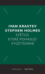 Světlo, které pohaslo: Vyúčtování - Ivan Krastev