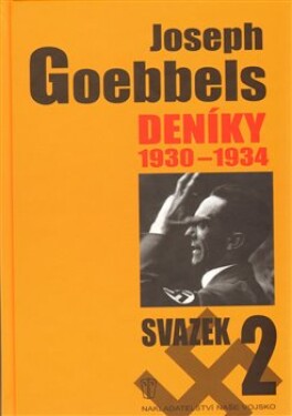 Joseph Goebbels: Deníky 1930-1934 Joseph Goebbels: