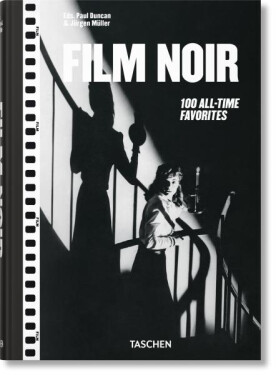 Film Noir: 100 All-Time Favorites - Paul Duncan