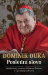 Dominik Duka: Poslední slovo - Dominik Duka, Marek Šmíd