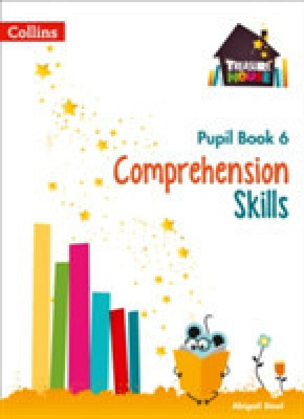 Treasure House Comprehension Skills Pupil Book 6 - Steel Abigail