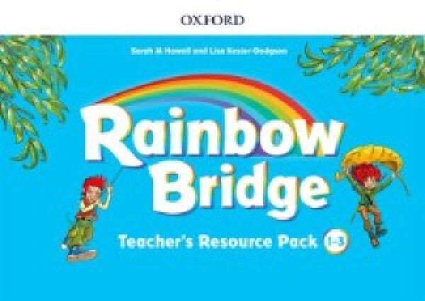 Rainbow Bridge 1-3 Teacher Resource Pack - Sarah Howell