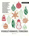 Veselé Vánoce, Terezko - Petra Soukupová, Bianca Bellová, Petra Dvořáková, Michaela Klevisová, Alena Mornštajnová