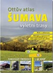 Ottův atlas výletní trasy Šumava - Turistický průvodce s QR kódy - Ivo Paulík