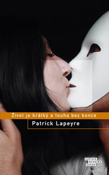 Život je krátký a touha bez konce (poškozená) - Lapeyre Patrick