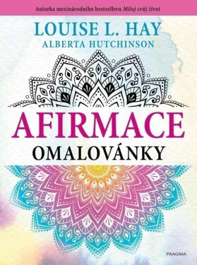 Afirmace omalovánky, 4. vydání - Louise L. Hay
