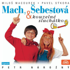 Mach, Šebestová a kouzelné sluchátko - Miloš Macourek, Václav Vorlíček - audiokniha