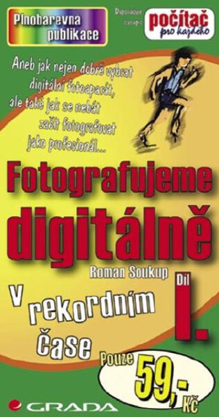 Fotografujeme digitálně I. - Roman Soukup