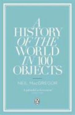 A History of the World in 100 Objects