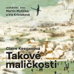 Takové maličkosti - CDmp3 (Čte Iris Kristeková a Martin Myšička) - Claire Keeganová