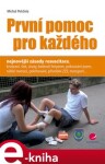 První pomoc pro každého - Michal Daniel Petržela e-kniha