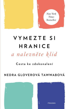 Vymezte si hranice nalezněte klid Cesta ke zdokonalení Nedra Gloverová Tawwabová