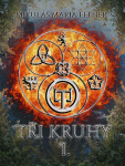 Tři kruhy I - Mikláš Maria Felner