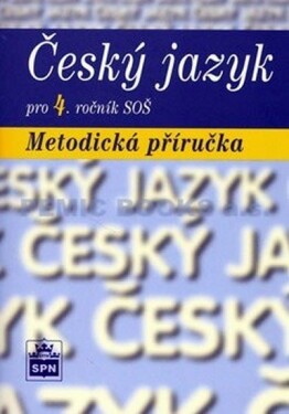 Český jazyk pro ročník SOŠ Metodická příručka