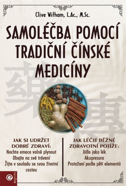 Samoléčba pomocí tradiční čínské medicíny - Clive Witham