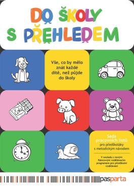 Do školy s přehledem - Sada pracovních listů pro předškoláky s metodickým návodem - Ivana Vlková