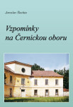 Vzpomínky na Černickou oboru - Jaroslav Šlechta