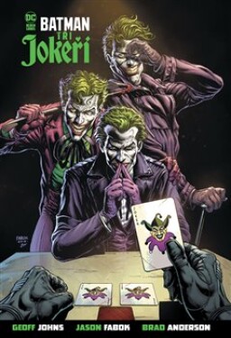 Batman: Tři Jokeři Geoff Johns