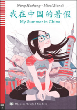 ELi Chinese Readers: My Summer in China (zjednodušená četba) - AA.VV.