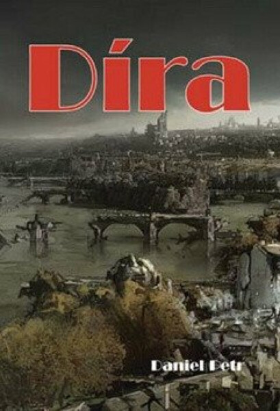 Díra (poškozená) - Daniel Petr