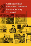 Grafický román v kontextu německé literární kultury 21. století - Naděžda Heinrichová