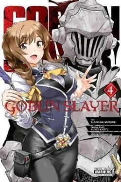 Goblin Slayer, Vol. 4 (manga) - Kumo Kagyu