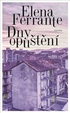 Dny opuštění - Elena Ferrante