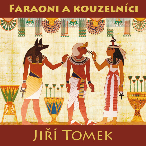 Faraoni a kouzelníci - Jiří Tomek - audiokniha