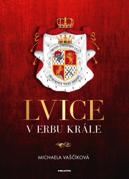 Lvice v erbu krále - Michaela Vaščíková