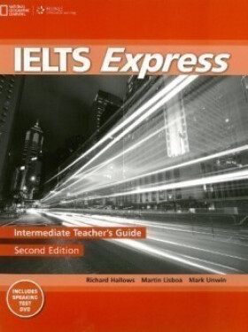 Ielts Express Second Edition Intermediate Teacher´s Guide with DVD - Hallows, R.; Lisboa, M.; Unwin, M.