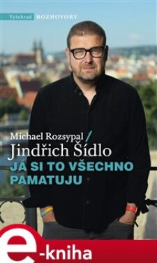 Já si to všechno pamatuju Jindřich Šídlo