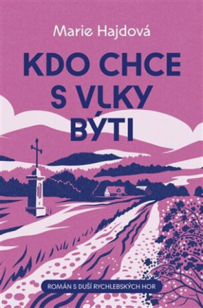 Kdo chce s vlky býti - Marie Hajdová