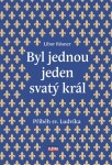 Byl jednou jeden svatý král