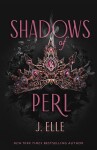 Shadows of Perl, 1. vydání - J. Elle