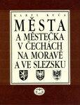 Města a městečka v Čechách, na Moravě a ve Slezsku / 1.díl A-G (poškozená) - Karel Kuča