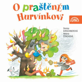 O praštěném Hurvínkovi - Helena Štáchová, Denisa Kirschnerová - audiokniha