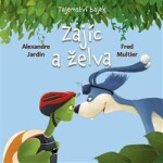 Tajemství bajek: Zajíc želva Alexandre Jardin