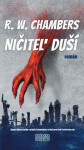 Ničiteľ duší - Robert William Chambers