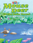 Our World Level 3 Reader: Mouse Deer in the Rainforest - Olivia Anna