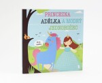 Princezna Adélka a modrý jednorožec - Dětské knihy se jmény - Lucie Šavlíková