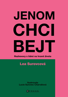 Jenom chci bejt - Lea Surovcová