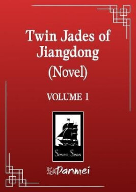 Twin Jades of Jiangdong (Novel) Vol. 1 - Silvie Mitlenerová