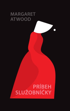 Príbeh služobníčky - Margaret Atwood