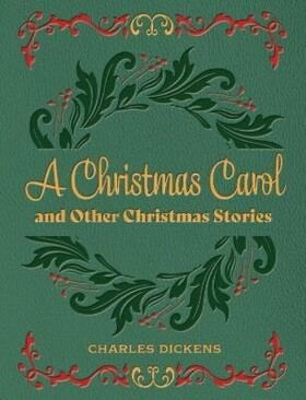 Christmas Carol and Other Christmas Stories - Charles Dickens