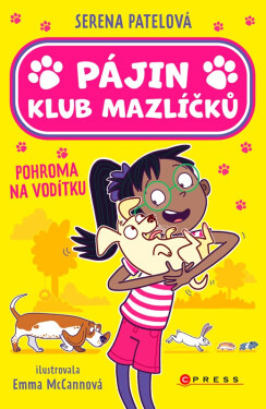 Pájin Klub mazlíčků: Pohroma na vodítku - Serena Patelová