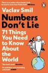 Numbers Don´t Lie: 71 Things You Need to Know About the World, 1. vydání - Vaclav Smil