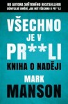 Všechno je pr**li Mark Manson