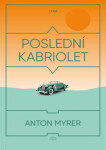 Poslední kabriolet - Anton Myrer